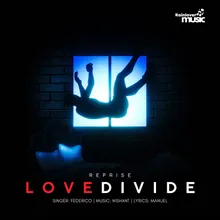 Love Divide Reprise