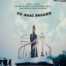 Tu Agai Pasand