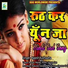 Ruth Kar You Na Ja Hindi Sad Song