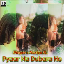 Pyaar Na Dubara Ho