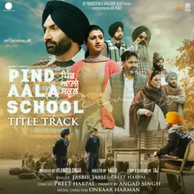 Pind Aala School - Title Track (From "Pind Aala School")