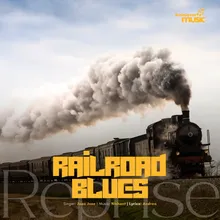 Railroad Blues Reprise