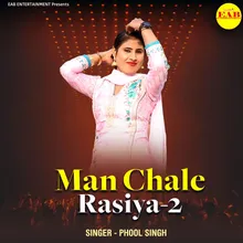 Man Chale Rasiya-2