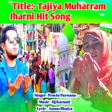 Tajiya Muharram Jharni Hit Song