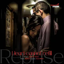Heart cannot refill Reprise