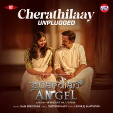 Cherathilaay - Unplugged (From "Guardian Angel")