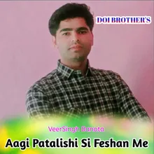 Aagi Patalishi Si Feshan Me