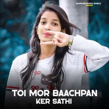 Toi Mor Baachpan ker Sathi