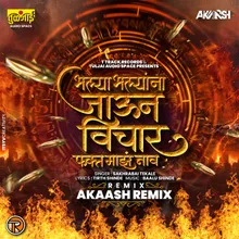 Bhalya Bhalyana Jaun Vichar Fakt Maz Nav - Dj Akash