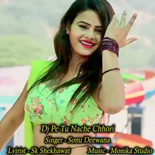 Dj Pe Tu Nache Chhori