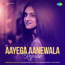 Aayega Aanewala - Reprise