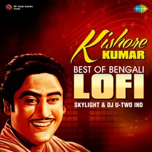 Ami Je Ke Tomar - Kishore Kumar - Lofi