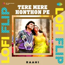 Tere Mere Honthon Pe LoFi Flip