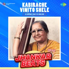 Kabirache Vinito Shele - Jhankar Beats