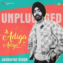 Adiga Adiga - Unplugged