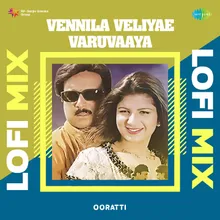 Vennila Veliyae Varuvaaya - Lofi Mix