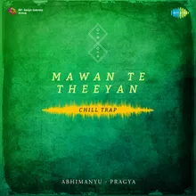 Mawan Te Theeyan Chill Trap