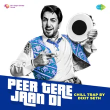 Peer Tere Jaan Di Chill Trap