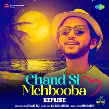 Chand Si Mehbooba - Reprise