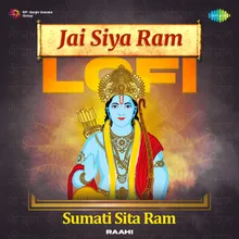 Jai Siya Ram Lofi - Sumati Sita Ram