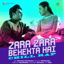 Zara Zara Behekta Hai - Chill Rap