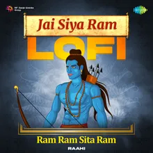 Jai Siya Ram Lofi - Ram Ram Sita Ram