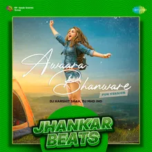 Awaara Bhanware - Jhankar Beats