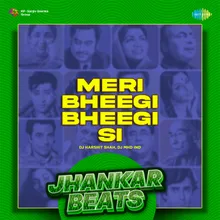 Meri Bheegi Bheegi Si - Jhankar Beats