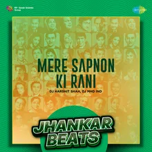 Mere Sapnon Ki Rani - Jhankar Beats