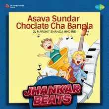 Asava Sundar Choclate Cha Bangla - Jhankar Beats