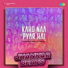 Kaho Naa Pyar Hai - Jhankar Beats