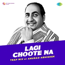 Lagi Choote Na Trap Mix