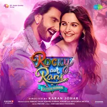 Ro Lain De (From "Rocky Aur Rani Kii Prem Kahaani")