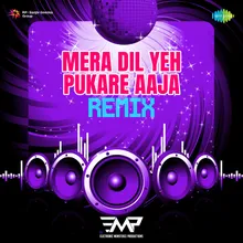Mera Dil Yeh Pukare Aaja - Remix