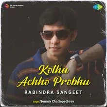 Kotha Achho Probhu - Rabindra Sangeet