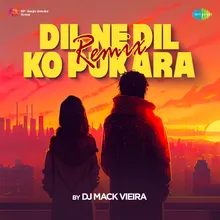 Dil Ne Dil Ko Pukara - Remix