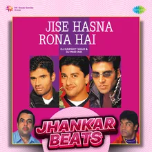 Jise Hasna Rona Hai - Jhankar Beats