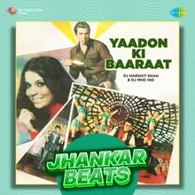 Yaadon Ki Baaraat - Jhankar Beats