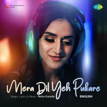 Mera Dil Yeh Pukare - English