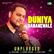 Duniya Bananewale - Unplugged