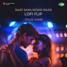 Saat Samundar Paar Lofi Flip