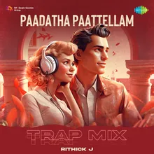 Paadatha Paattellam - Trap Mix