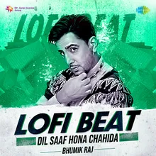 Dil Saaf Hona Chahida Lofi Beat