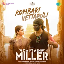 Kombari Vettapuli (From "Captain Miller") (Tamil)