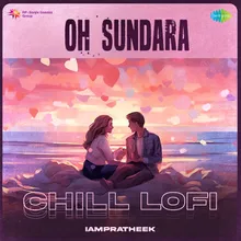 Oh Sundara - Chill Lofi