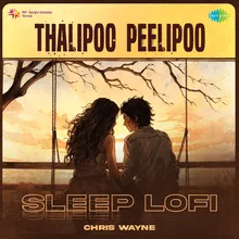 Thalipoo Peelipoo - Sleep Lofi