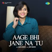 Aage Bhi Jane Na Tu