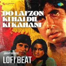 Do Lafzon Ki Hai Dil Ki Kahani Lofi Beat