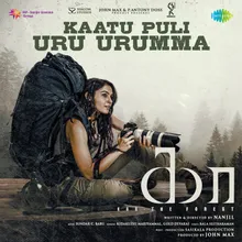 Kaatu Puli Uru Urumma (From "Kaa - The Forest")