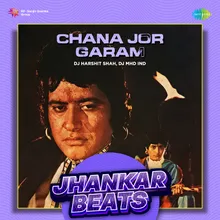 Chana Jor Garam - Jhankar Beats